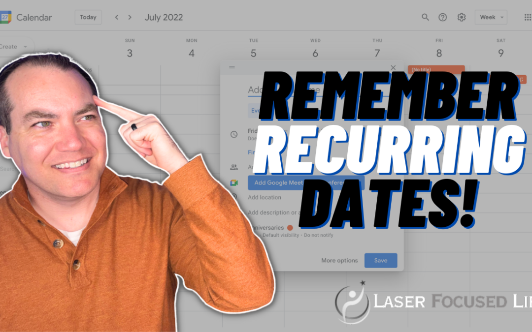 Recurring Dates: Never Forget Another Birthday, Anniversary, or Other Important Date!