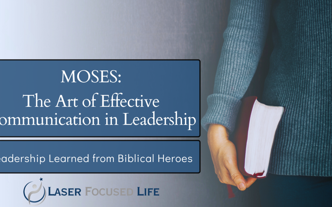 Leadership Learned From Biblical Heroes: Moses